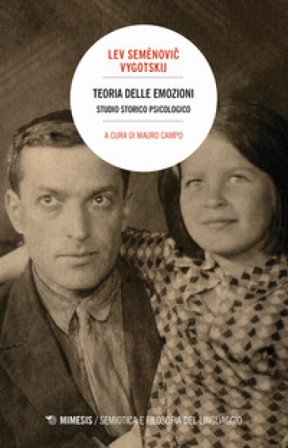 Teoria delle emozioni. Studio storico psicologico Lev Semenovic Vygotskij