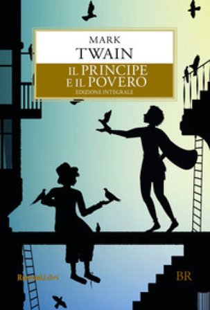 Il principe e il povero. Ediz. integrale Mark Twain