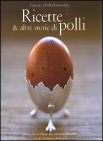 Ricette e altre storie di polli Gilles Laurendon