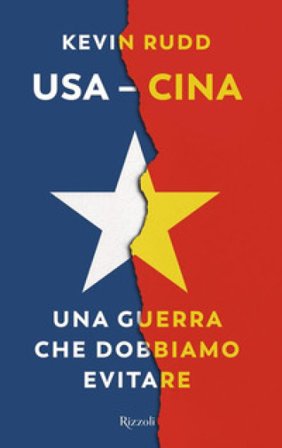 Usa-Cina. Una guerra che dobbiamo evitare Kevin Rudd