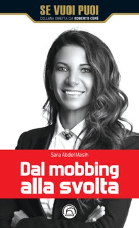 Dal mobbing alla svolta Sara Abdel Masih