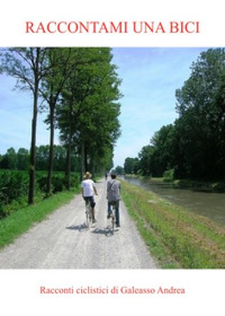 Raccontami una bici Andrea Galeasso