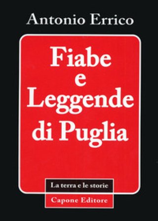 Fiabe e leggende di Puglia Antonio Errico