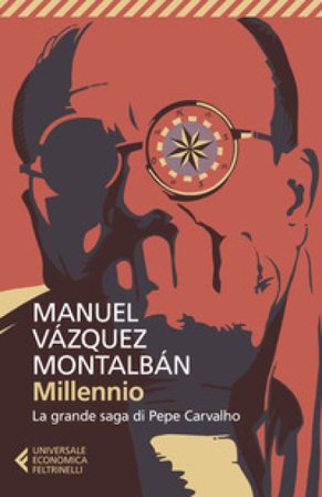 Millennio. La grande saga di Pepe Carvalho Manuel Vázquez Montalbán