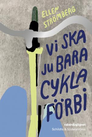 Vi ska ju bara cykla förbi - Bok av Ellen Strömberg - Häftad