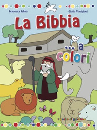 La Bibbia... a colori Francesca Fabris