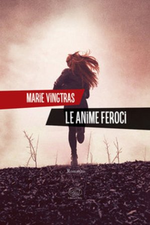 Le anime feroci Marie Vingtras