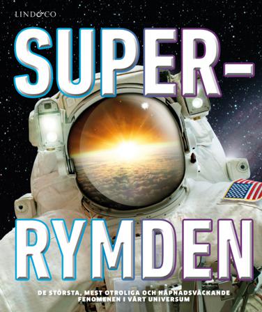 Superrymden - Bok av Clive Gifford - Inbunden