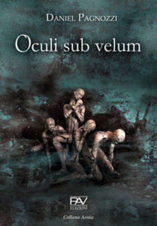 Oculi sub velum Daniel Pagnozzi