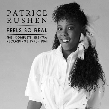 Feels so real: the complete elektra rec. Patrice Rushen