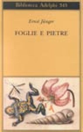 Foglie e pietre Ernst Junger