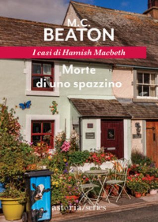 Morte di uno spazzino. I casi di Hamish Macbeth M. C. Beaton