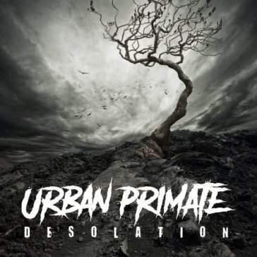 Desolation URBAN PRIMATE