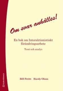 Om svar anhålles! : en bok om interaktionistiskt förändringsarbete : teori och analys, ISBN: 9789144090689