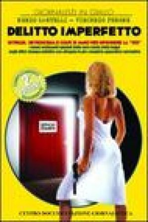 Delitto imperfetto. Intrighi, retroscena e colpi di mano per difendere la 150 Renzo Santelli