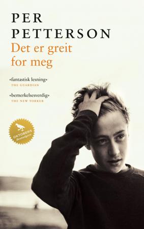 Det er greit for meg - Bok av Per Petterson - Pocket