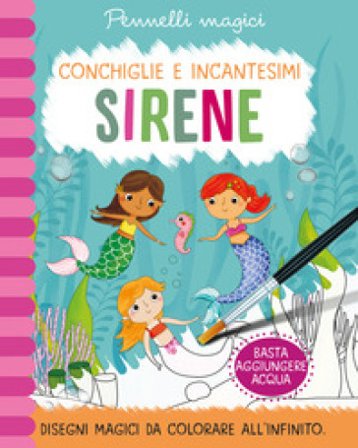 Sirene. Pennelli magici. Ediz. a colori. Ediz. a spirale. Con gadget Jenny Copper