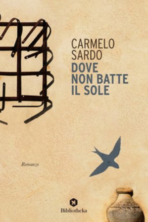 Dove non batte il sole Carmelo Sardo