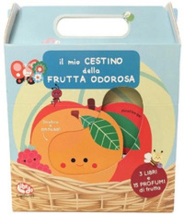 Il mio cestino della frutta odorosa. Ediz. a colori Julie Mercier