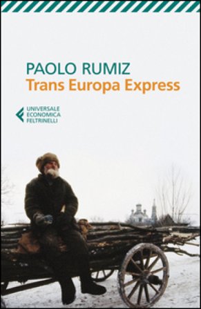 Trans Europa Express Paolo Rumiz