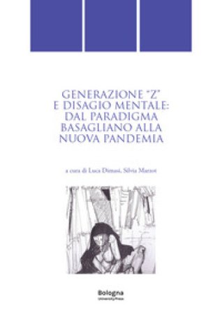 Generazione «Z» e disagio mentale: dal paradigma basagliano alla nuova pandemia