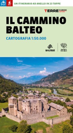 Il cammino balteo. Cartografia 1:50.000 Roberta Ferraris