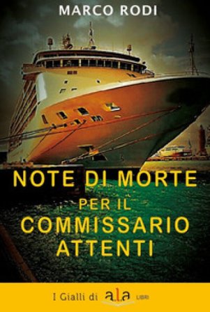 Note di morte per il commissario Attenti Marco Rodi