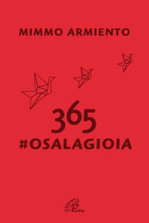 365 #osalagioia. Il social che non ti aspetti Mimmo Armiento