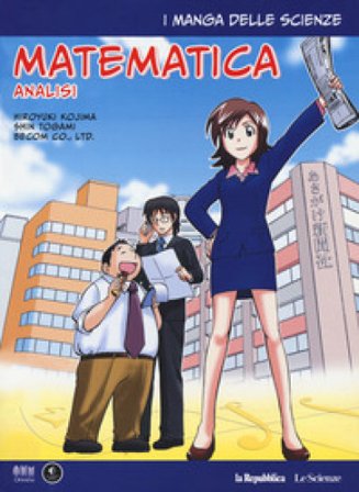 Analisi matematica. I manga delle scienze. Vol. 2 Hiroyuki Kojima