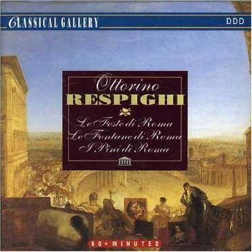 Le feste di roma, le Ottorino Respighi