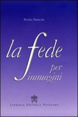 La Fede per immagini Pietro Principe
