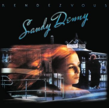 Rendezvous Sandy Denny