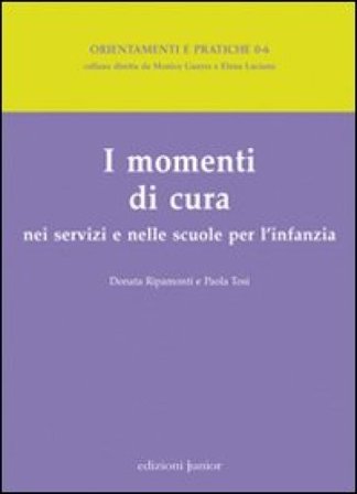 I momenti di cura nei servizi e nelle scuole per l'infanzia Donata Ripamonti