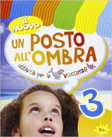 Il nuovo Un posto all'ombra. Con Quaderno e Libro di narrativa. Per la 3a classe elementare. Vol. 3 NA