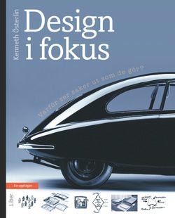 Design i fokus - Varför ser saker ut som de gör?, ISBN: 9789147112739