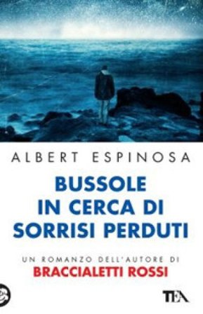 Bussole in cerca di sorrisi perduti Albert Espinosa