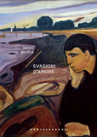 Evasioni d'amore Santo Gioffrè