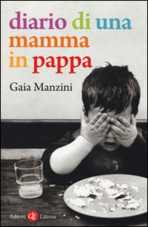 Diario di una mamma in pappa Gaia Manzini