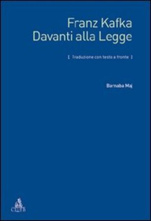 Davanti alla legge. Testo tedesco a fronte Franz Kafka