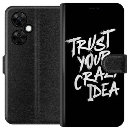 OnePlus Nord CE 3 Lite Lommeboketui Kontrasterende svart-hvitt tekstdesign med budskapet "Trust Your Crazy Idea" i kraftfull penselstil som inspirerer