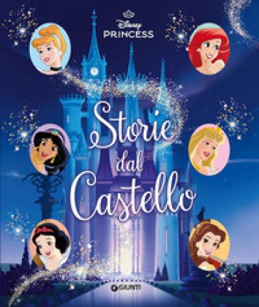 Storie dal castello. Disney Princess. Ediz. a colori Walt Disney
