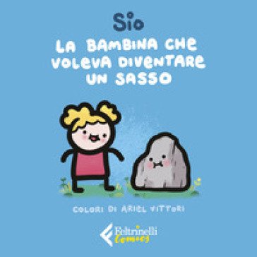 La bambina che voleva diventare un sasso Sio