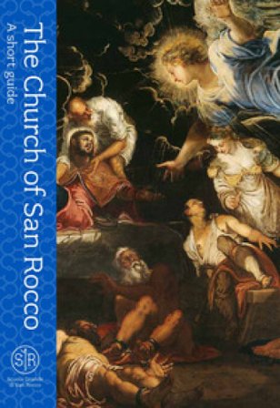 The Church of San Rocco. A short guide Maria Agnese Chiari Moretto Wiel