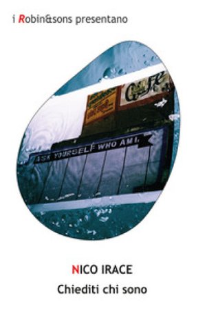 Chiediti chi sono Nico Irace