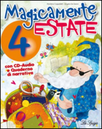 Magicamente estate. Per la 4a classe elementare. Con CD Audio Marilena Cappelletti