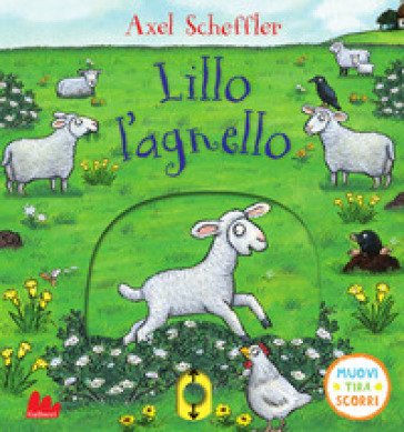 Lillo l'agnello. Ediz. a colori Axel Scheffler