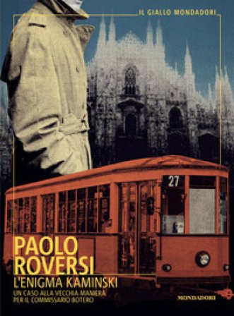 L'enigma Kaminski. Un caso alla vecchia maniera per il commissario Botero Paolo Roversi