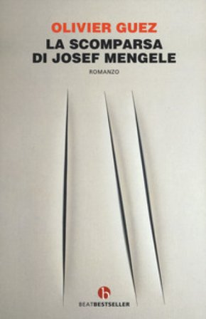 La scomparsa di Josef Mengele Olivier Guez