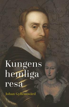 Kungens hemliga resa - Bok av Johan Gyllenswärd - Kartonnage