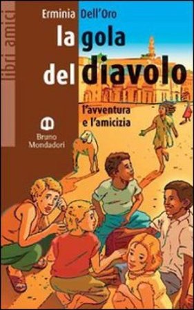 La gola del diavolo. Per la Scuola media Erminia Dell'Oro